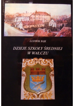 Dzieje szkoły średniej w Wałczu