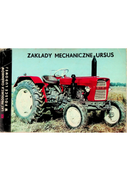 XX lat  produkcji ciągników w Polsce Ludowej - Zakłady Mechaniczne Ursus