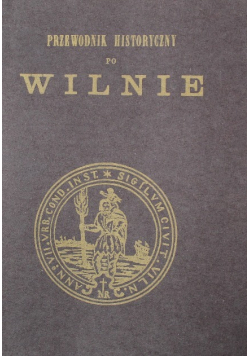 Przewodnik historyczny po Wilnie