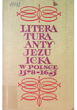Literatura antyjezuicka w Polsce 1578 - 1625