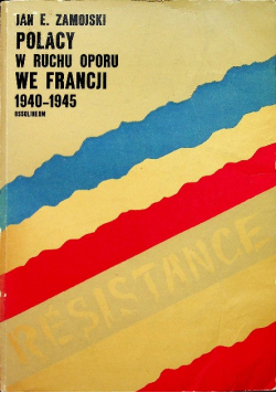 Polacy w ruchu oporu we Francji 1940 - 1945