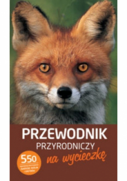Przewodnik przyrodniczy na wycieczkę