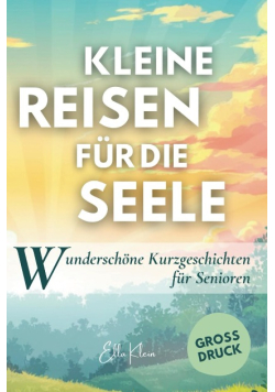 Kleine Reisen fur die Seele