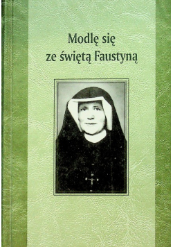 Modlę się ze świętą Faustyną