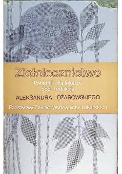 Ziołolecznictwo Poradnik dla lekarzy