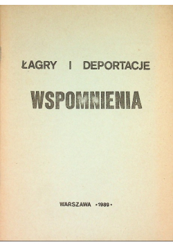 Łagry i deportacje wspomnienia