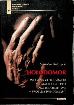 Hołodomor Wielki Głód na Ukrainie 1932-1933