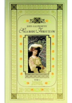 Saga rodu Forsyteów Tom 1