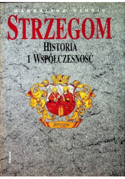 Strzegom Historia i Współczesność