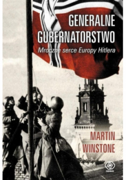 Generalne Gubernatorstwo Mroczne serce Europy