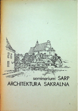Seminarium Sarp architektura sakralna