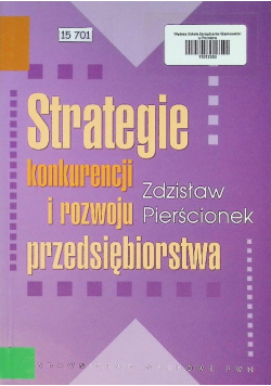 Strategie konkurencji i rozwoju przedsiębiorstwa