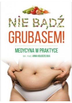 Nie bądź grubasem!
