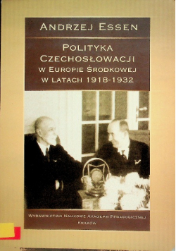 Polityka Czechosłowacji w Europie Środkowej w Latach 1918-1932