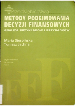 Metody podejmowania decyzji finansowych analiza przykładów i przypadków
