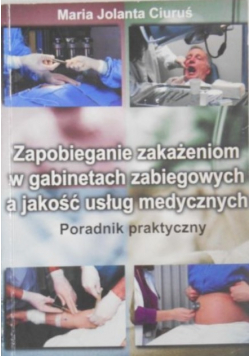 Zapobieganie zakażeniom w gabinetach zabiegowych a jakość usług medycznych