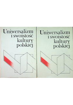 Uniwersalizm i swoistość kultury polskiej Tom I i II