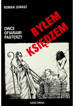 Byłem księdzem Owce ofiarami pasterzy Część 2