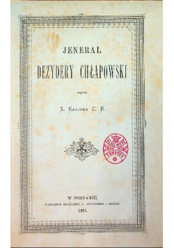 Jenerał Dezydery Chłapowski, 1885 r.