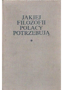 Jakiej filozofii polacy potrzebują
