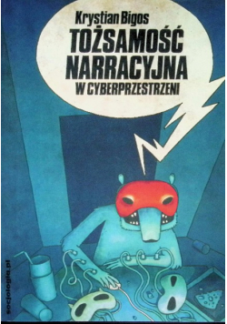 Tożsamość narracyjna w cyberprzestrzeni