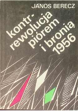 Kontrrewolucja piórem i bronią 1956