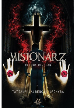 Misjonarz. Triduum Otchłani