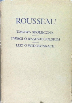 Umowa społeczna Uwagi o rządzie polskim List o widowiskach
