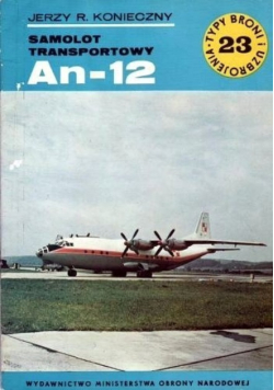 Typy broni i uzbrojenia Tom 23 Samolot transportowy An-12