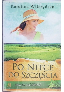 Stacja Jagodno Tom 3 Po nitce do szczęścia