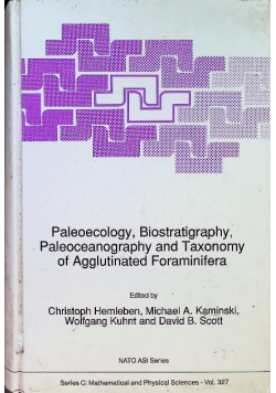 Paleoecology biostratigraphy paleoceanography and taxonomy of Agglutinated Foraminifera