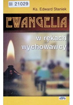Ewangelia w rękach wychowawcy