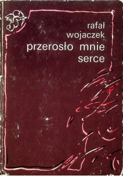 Przerosło mnie serce