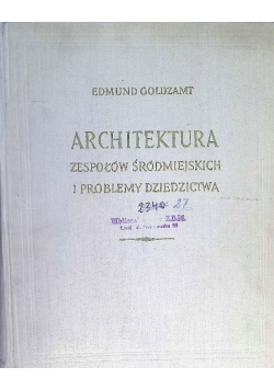 Architektura zespołów Śródmiejskich i problemy dziedzictwa