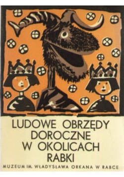 Ludowe obrzędy doroczne w okolicach Rabki