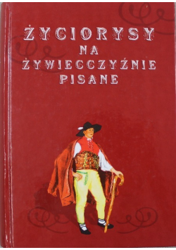 Życiorysy na żywiecczyźnie pisane