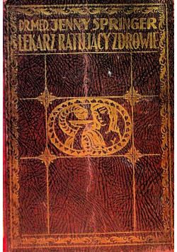 Lekarz ratujący zdrowie Tom II, 1928 r.
