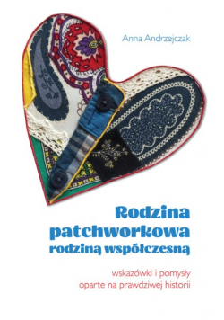 Rodzina patchworkowa rodziną współczesną