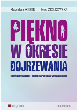 Piękno w okresie dojrzewania spostrzeganie własnego ciała i prewencja zaburzeń łaknienia w środowisku szkolnym