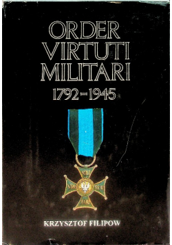 Order Virtuti Militari 1792 - 1945