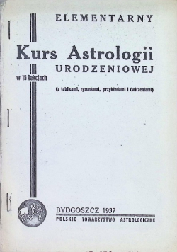 Elementarny kurs astrologii urodzeniowej 1937 r.