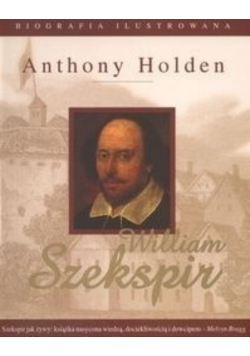 Szekspir William Biografia ilustrowana