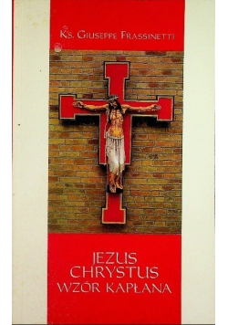 Jezus Chrystus wzór kapłana