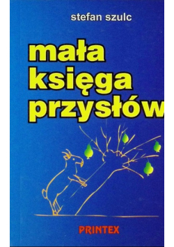 Mała Księga Przysłów Stefan Szulc