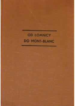 Od Łomnicy do Mont Blanc