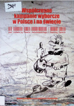 Współczesne kampanie wyborcze w Polsce i na świecie