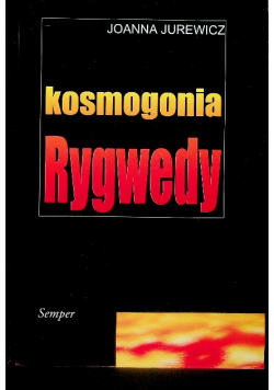 Kosmogonia Rygwedy Myśl i metafora