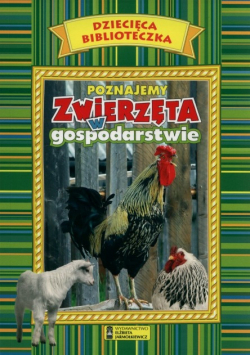 Dziecięca Biblioteka. Poznajemy zwierzęta w gospodarstwie
