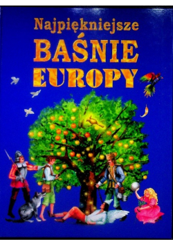 Najpiękniejsze baśnie Europy