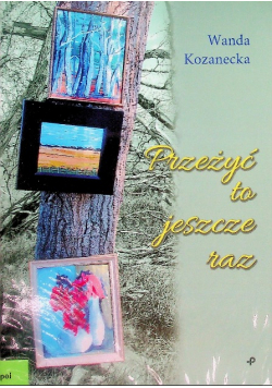 Przeżyć to jeszcze raz